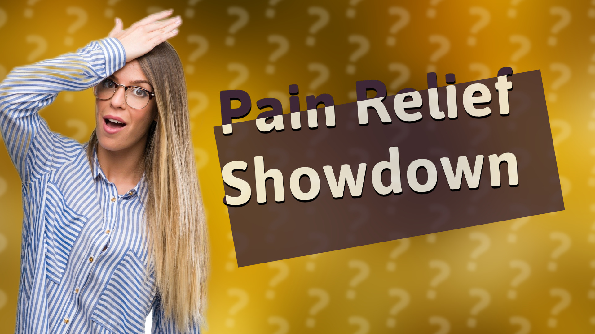 Pain Relief Showdown