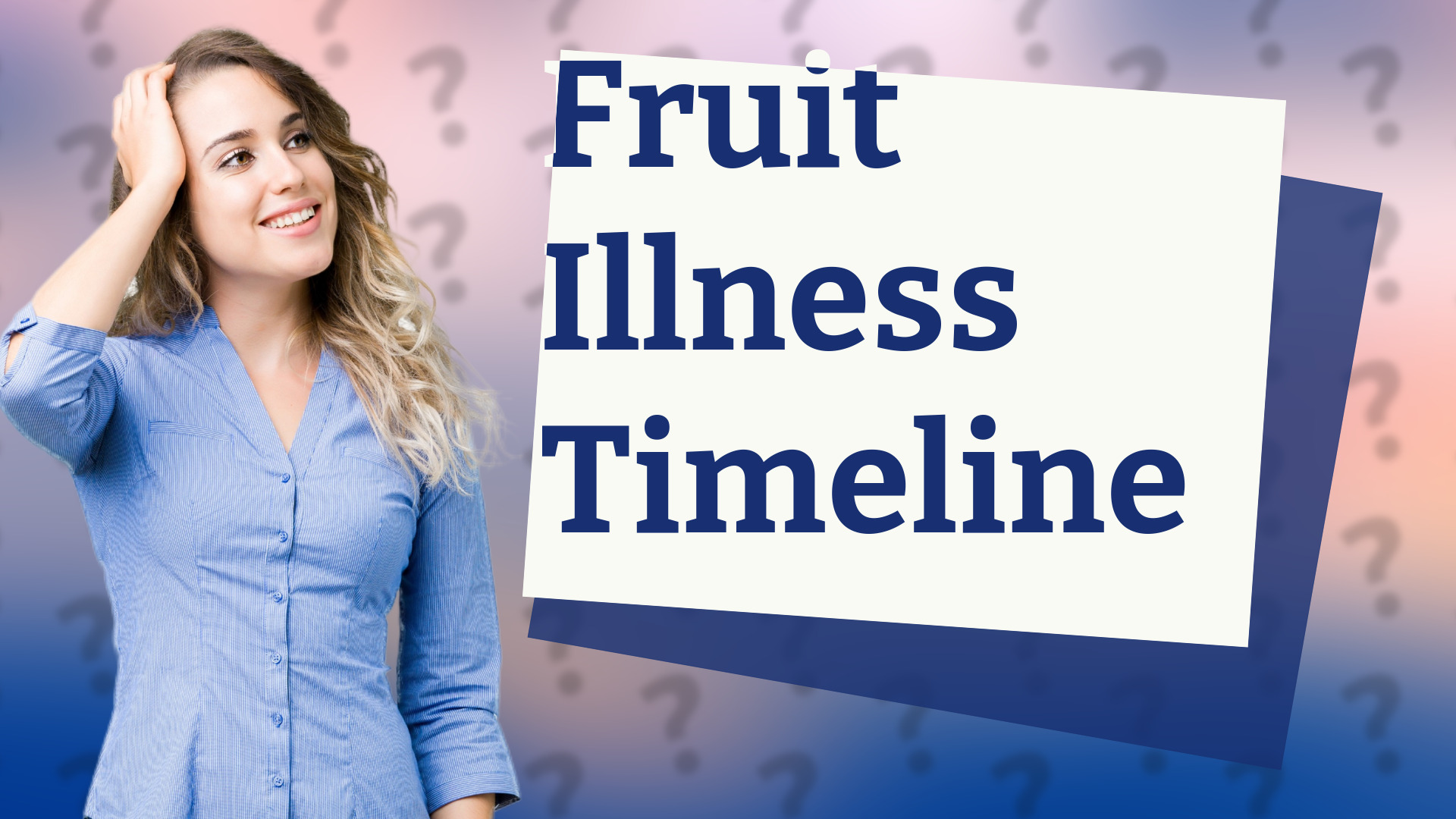 Fruit Illness Timeline