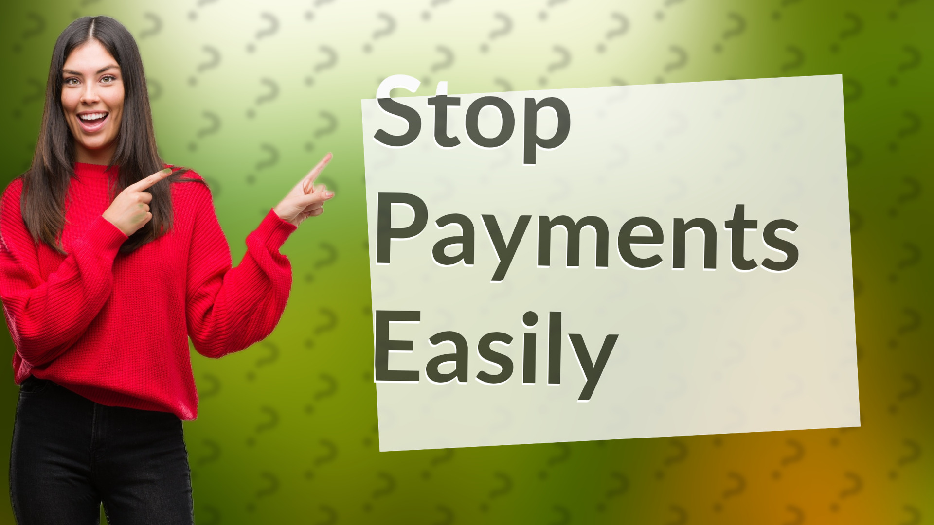 Stop Payments Easily