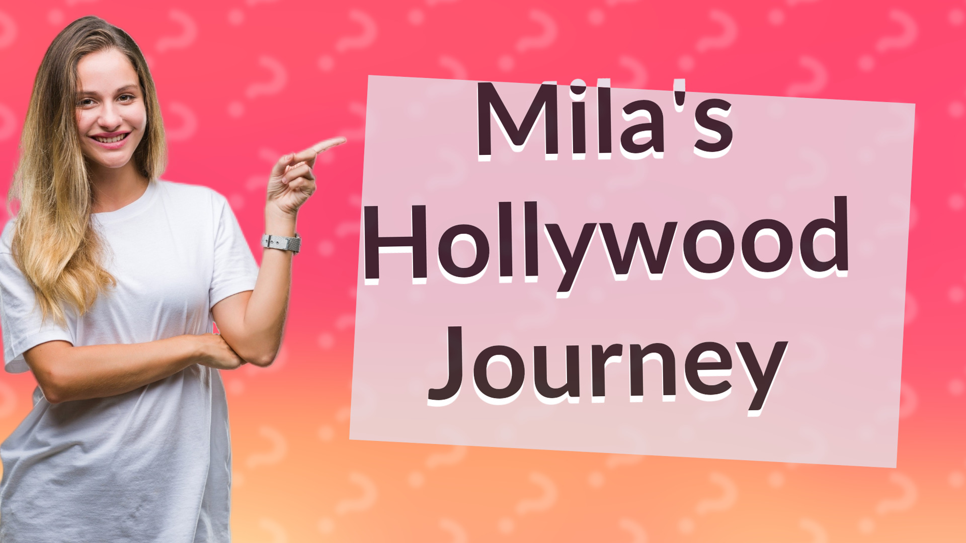 Mila's Hollywood Journey