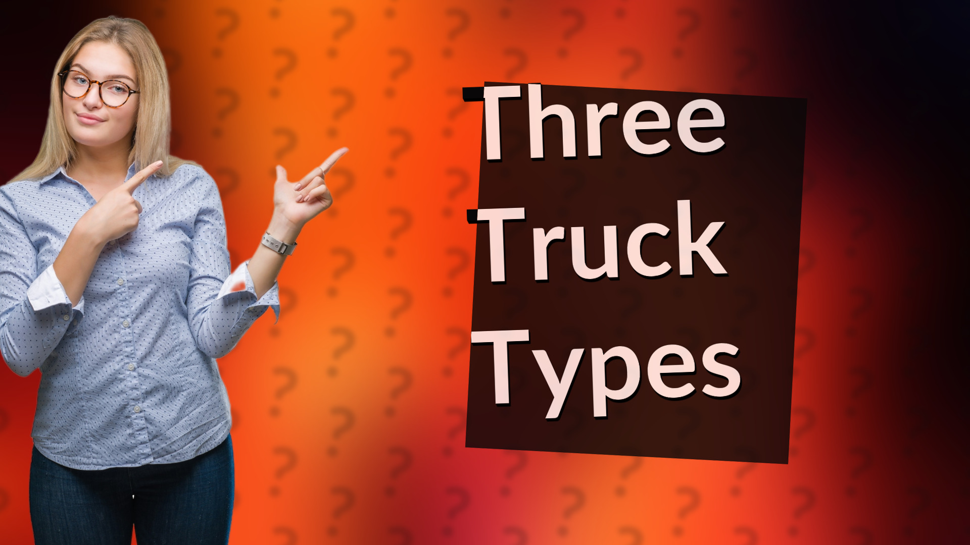 Three Truck Types