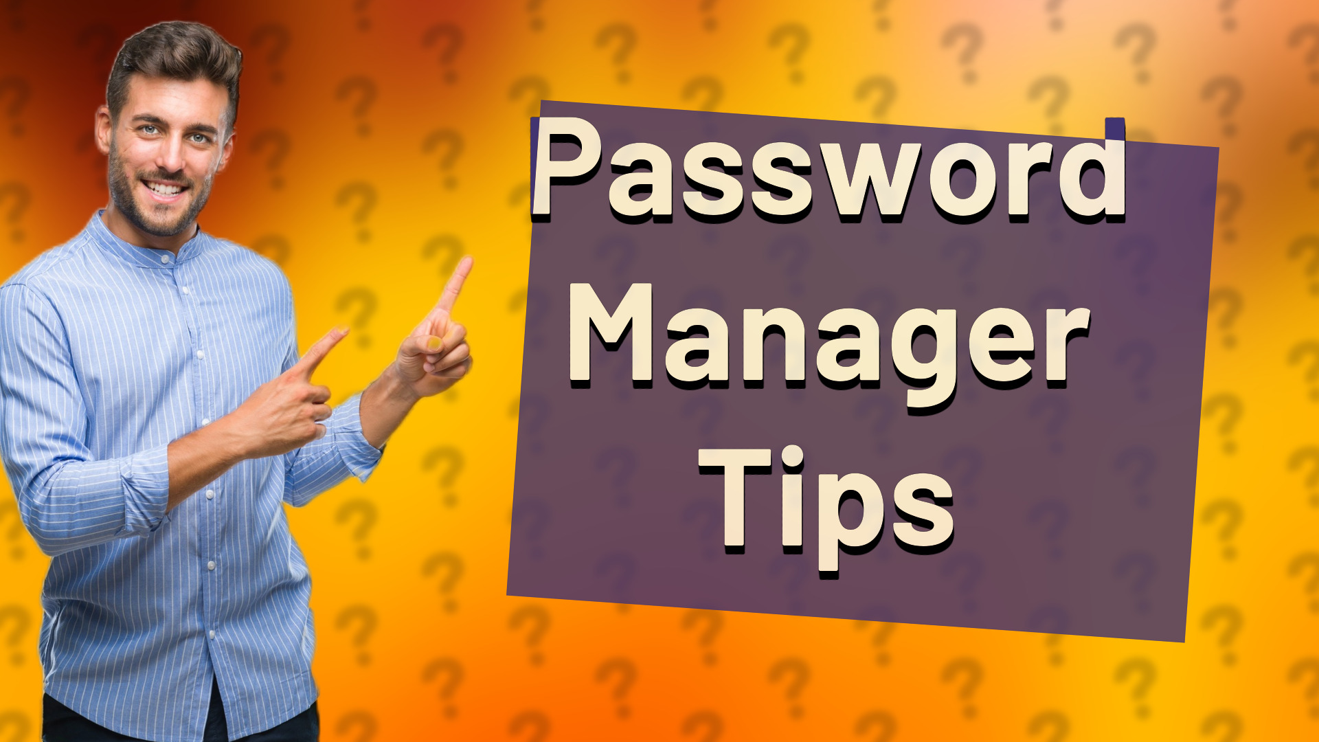 Password Manager Tips