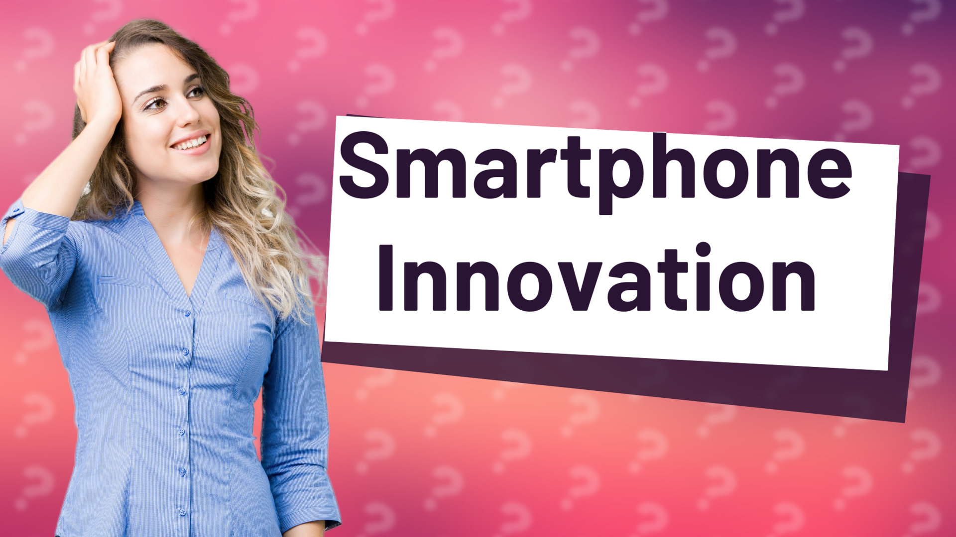 Smartphone Innovation