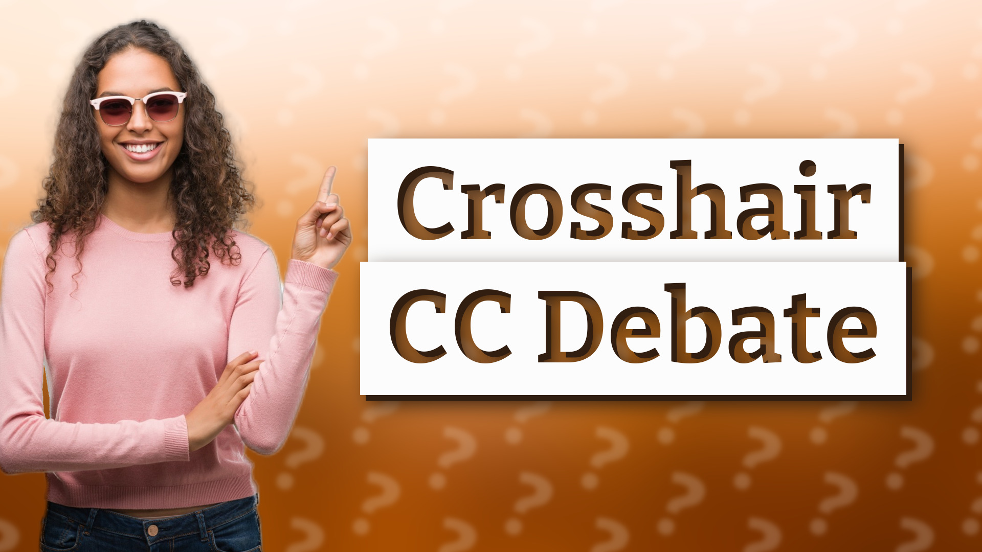 Crosshair CC Debate