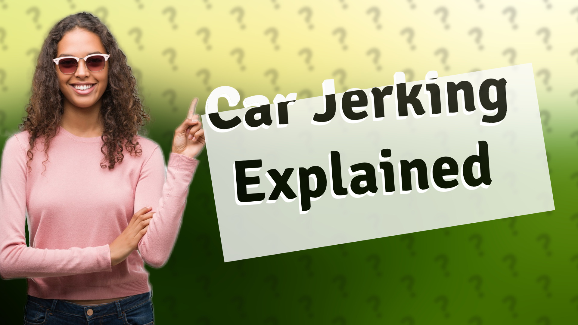 Car Jerking Explained