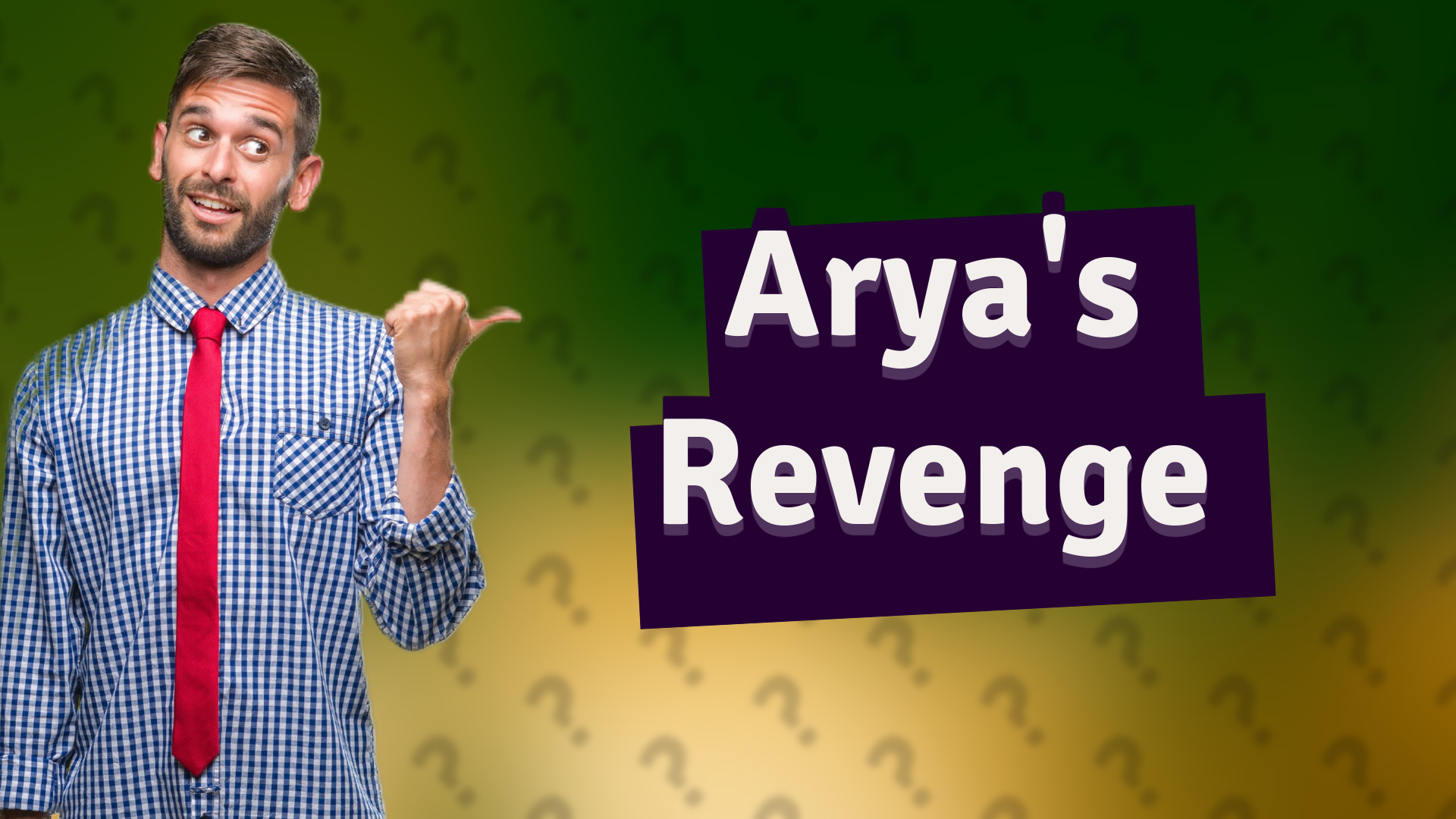 Arya's Revenge