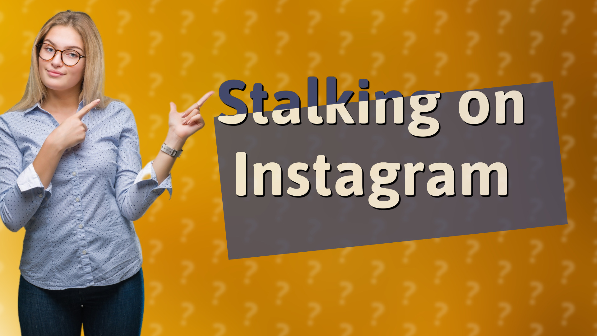Stalking on Instagram