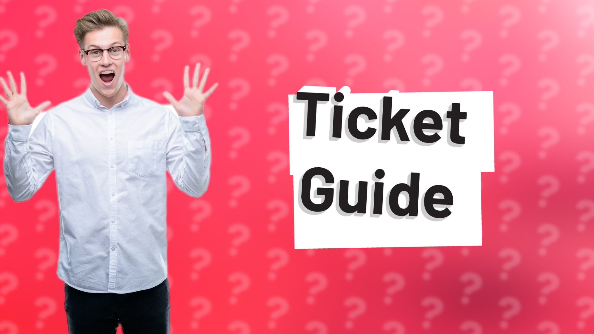 Ticket Guide