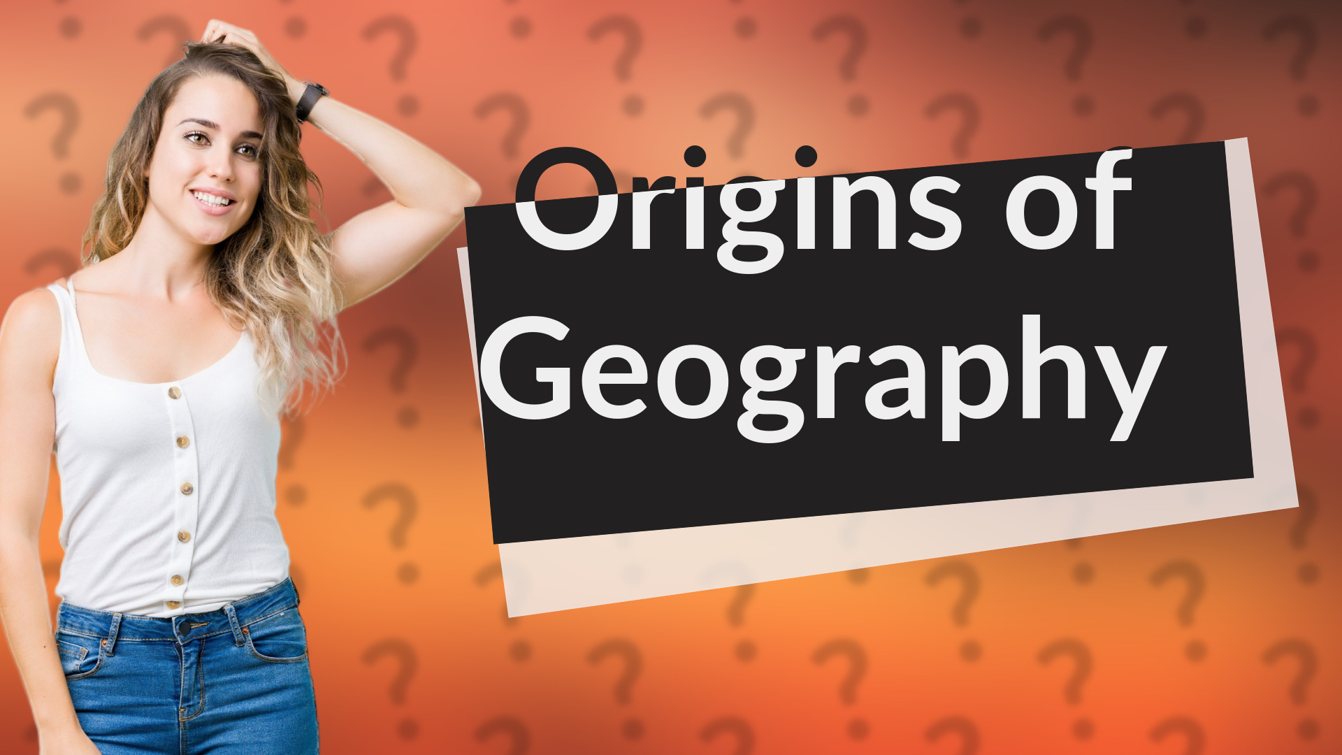 Origins of Geography