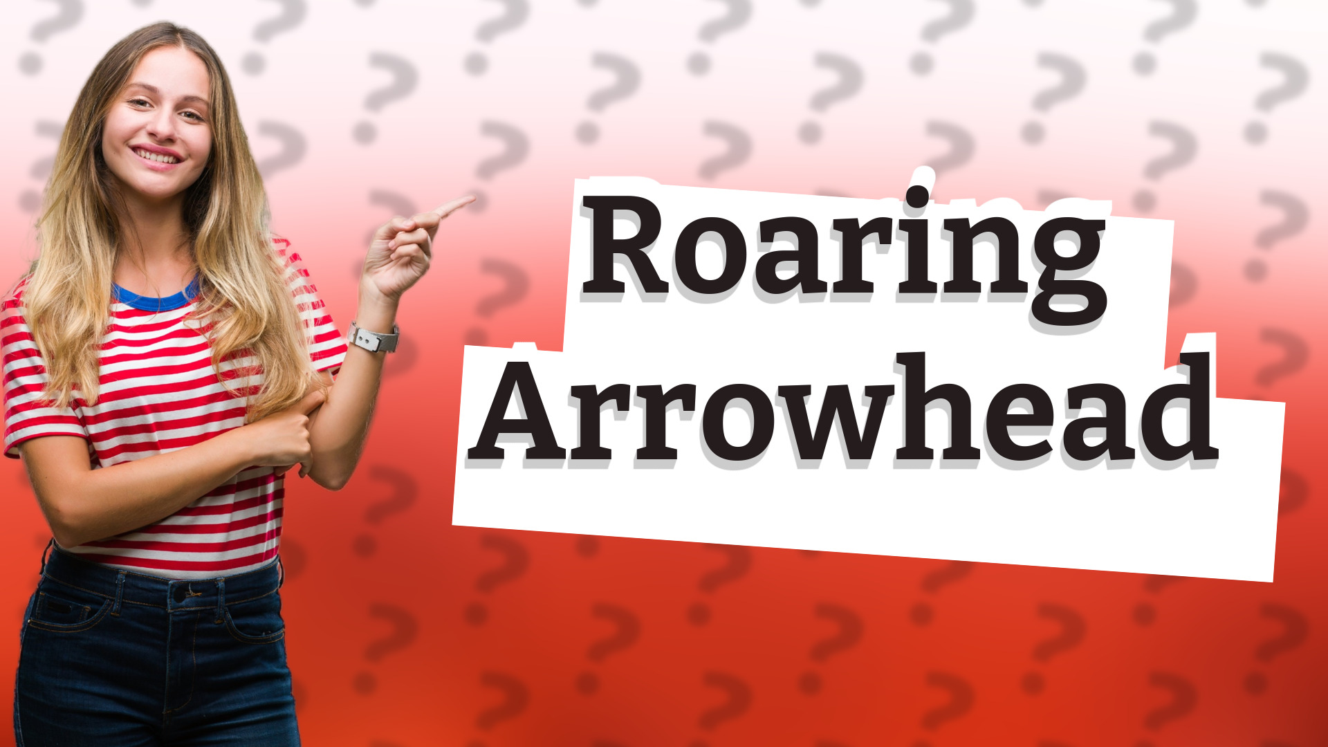 Roaring Arrowhead