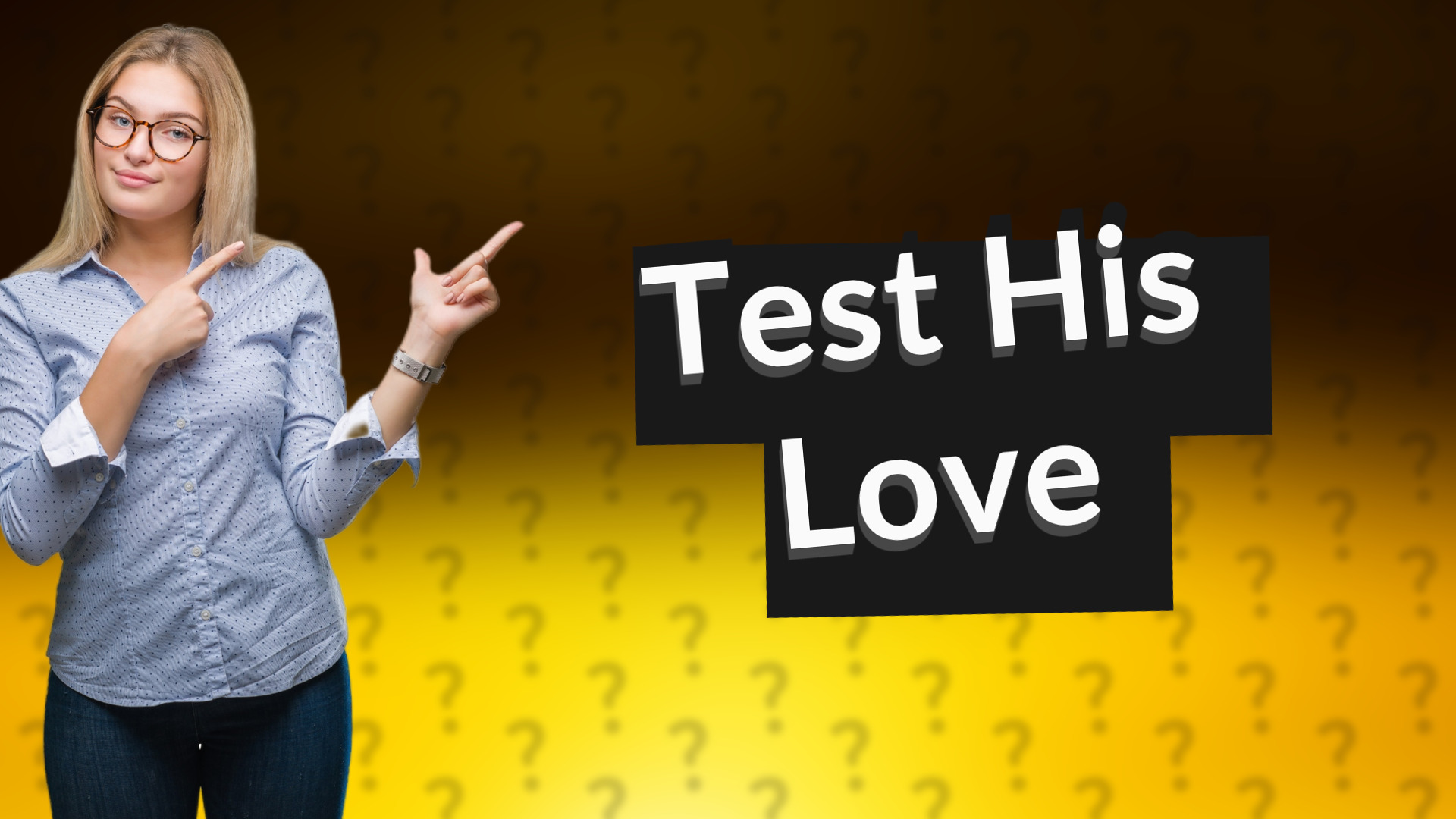 Test His Love