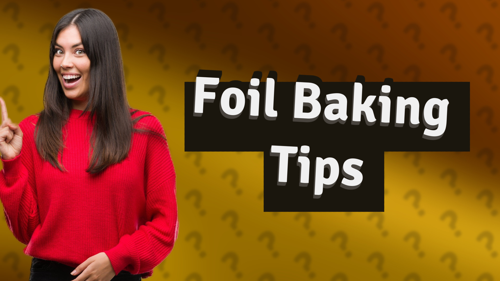 Foil Baking Tips