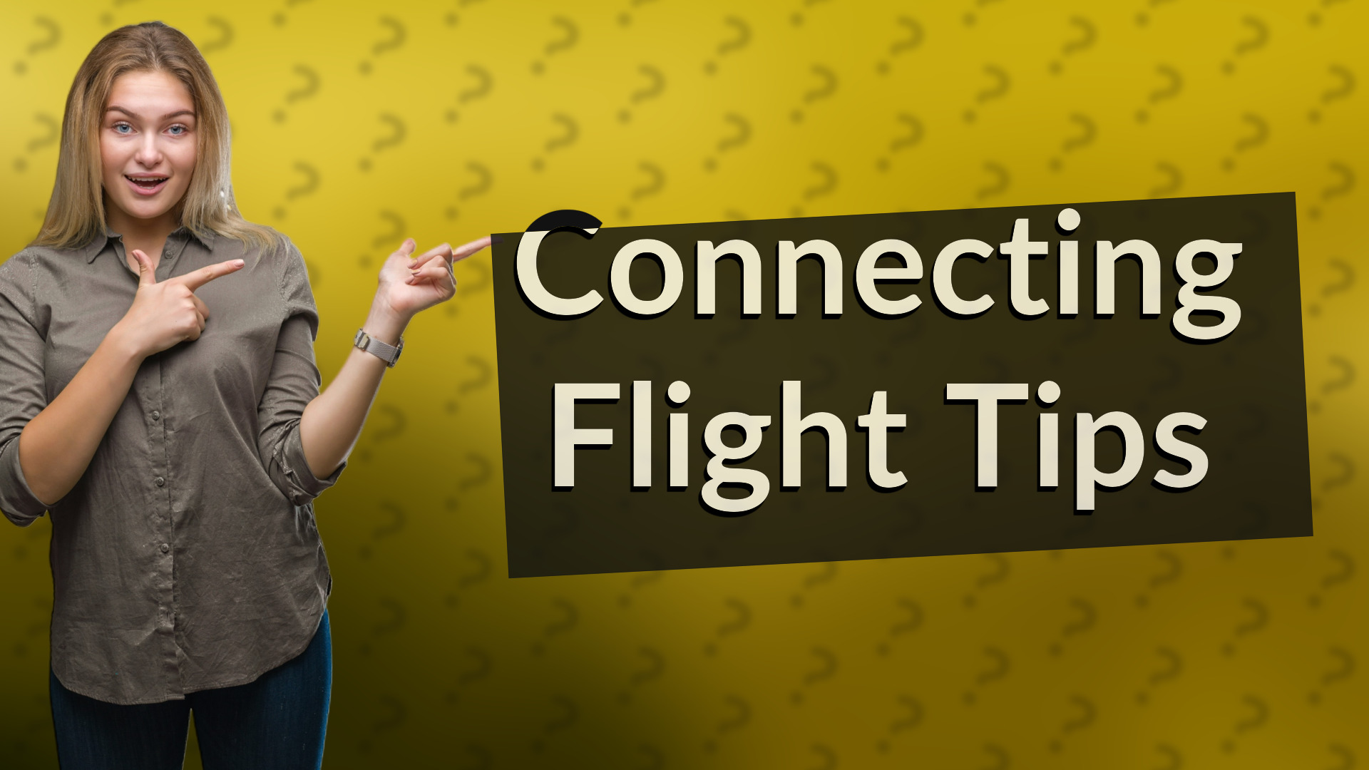 Connecting Flight Tips