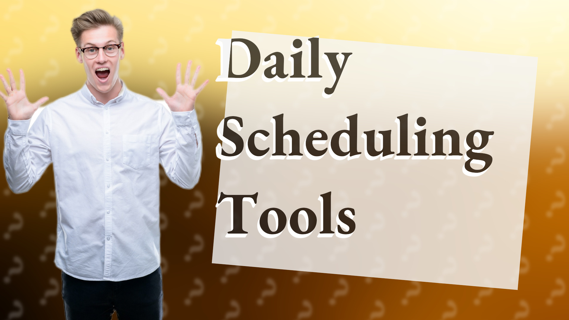 Daily Scheduling Tools