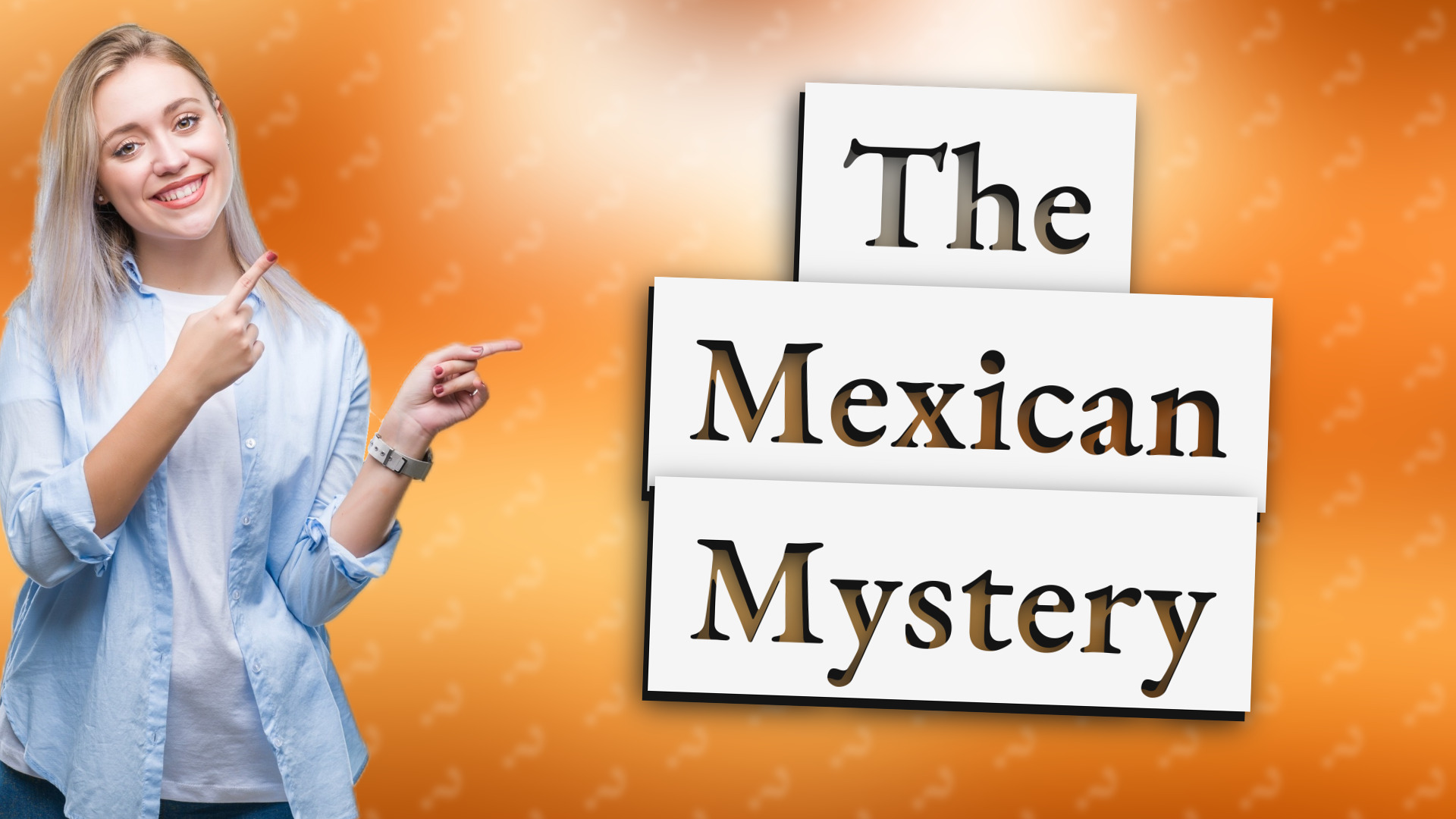 The Mexican Mystery