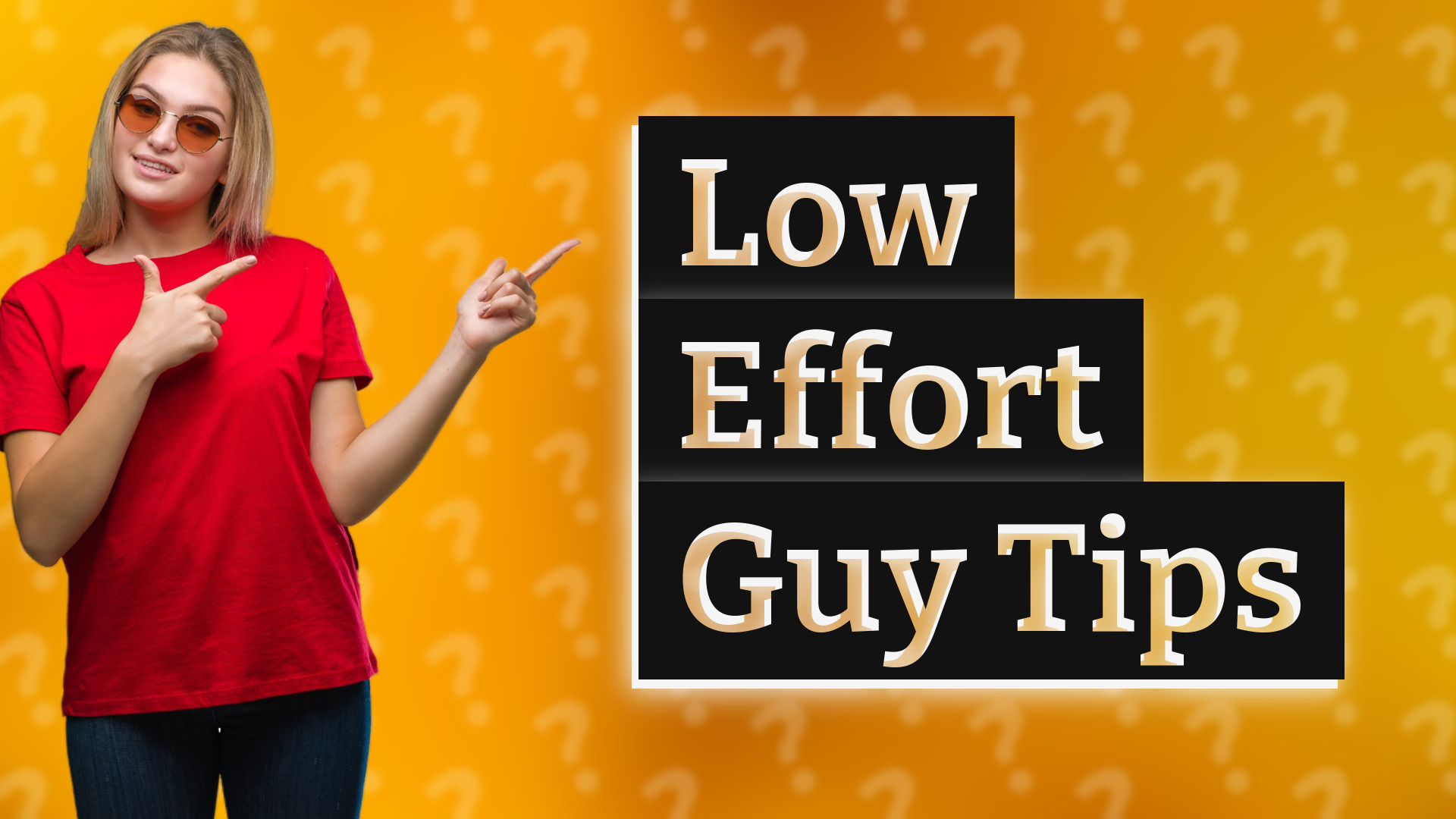Low Effort Guy Tips