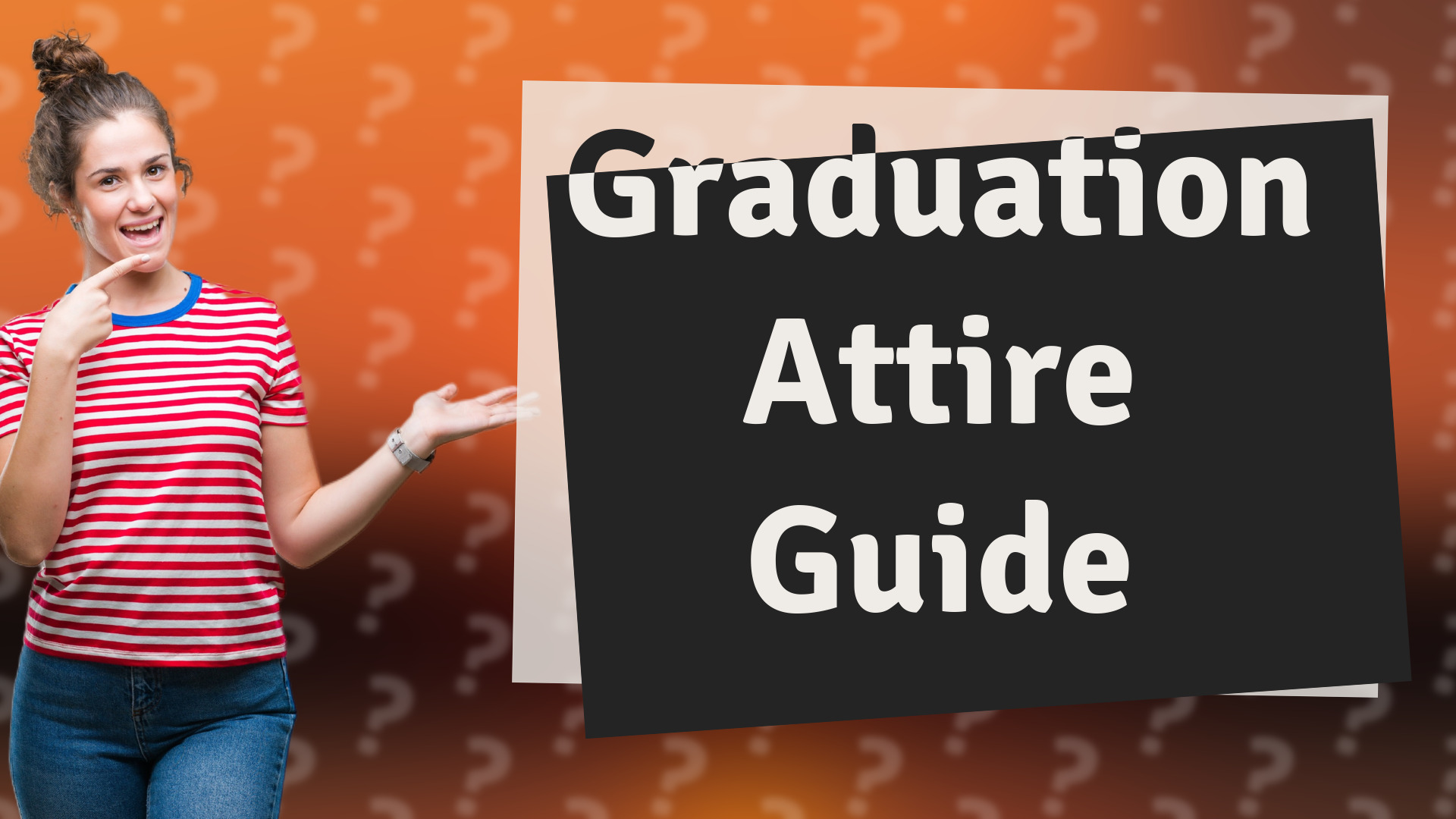 Graduation Attire Guide