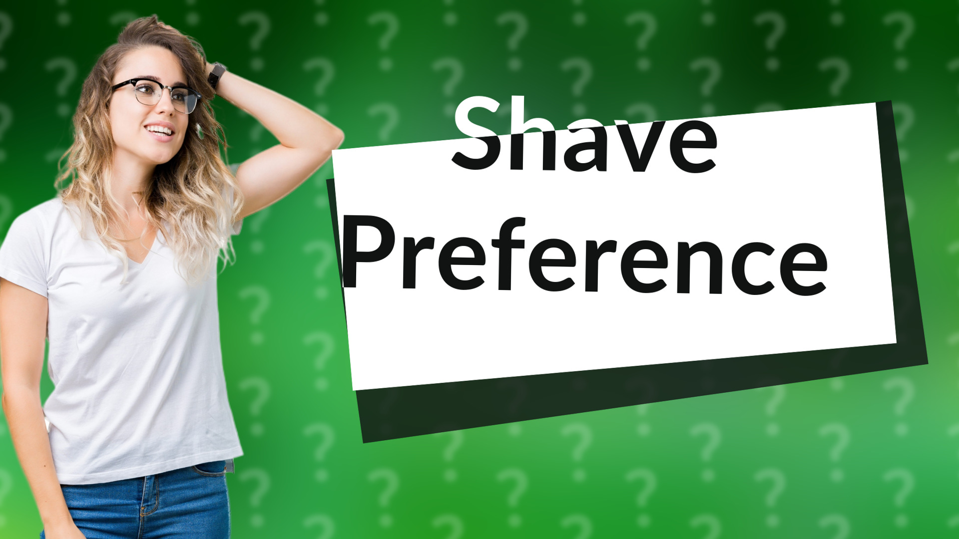 Shave Preference