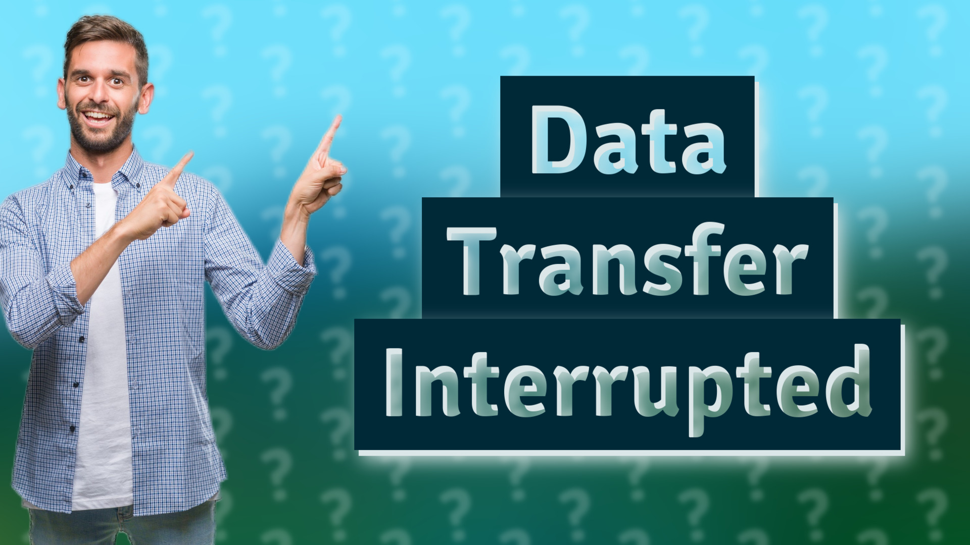 Data Transfer Interrupted