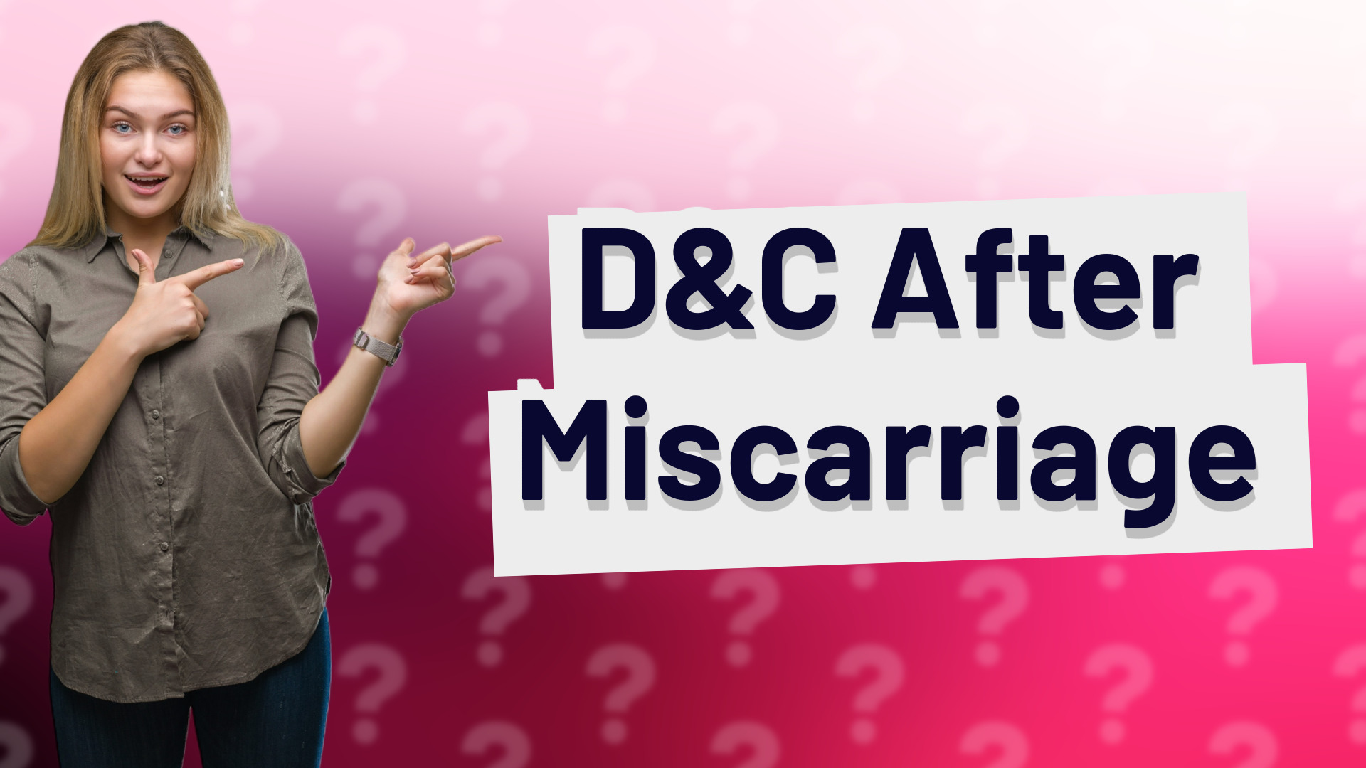 D&C After Miscarriage