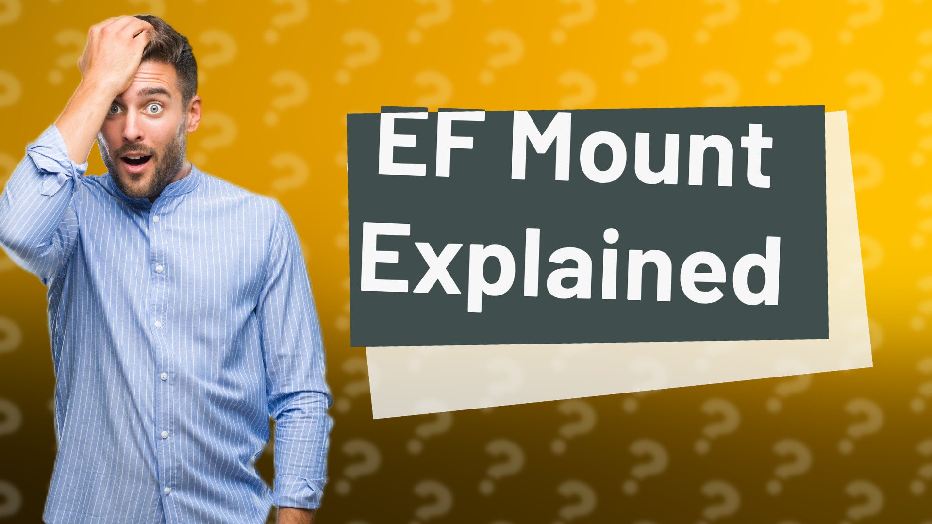 EF Mount Explained