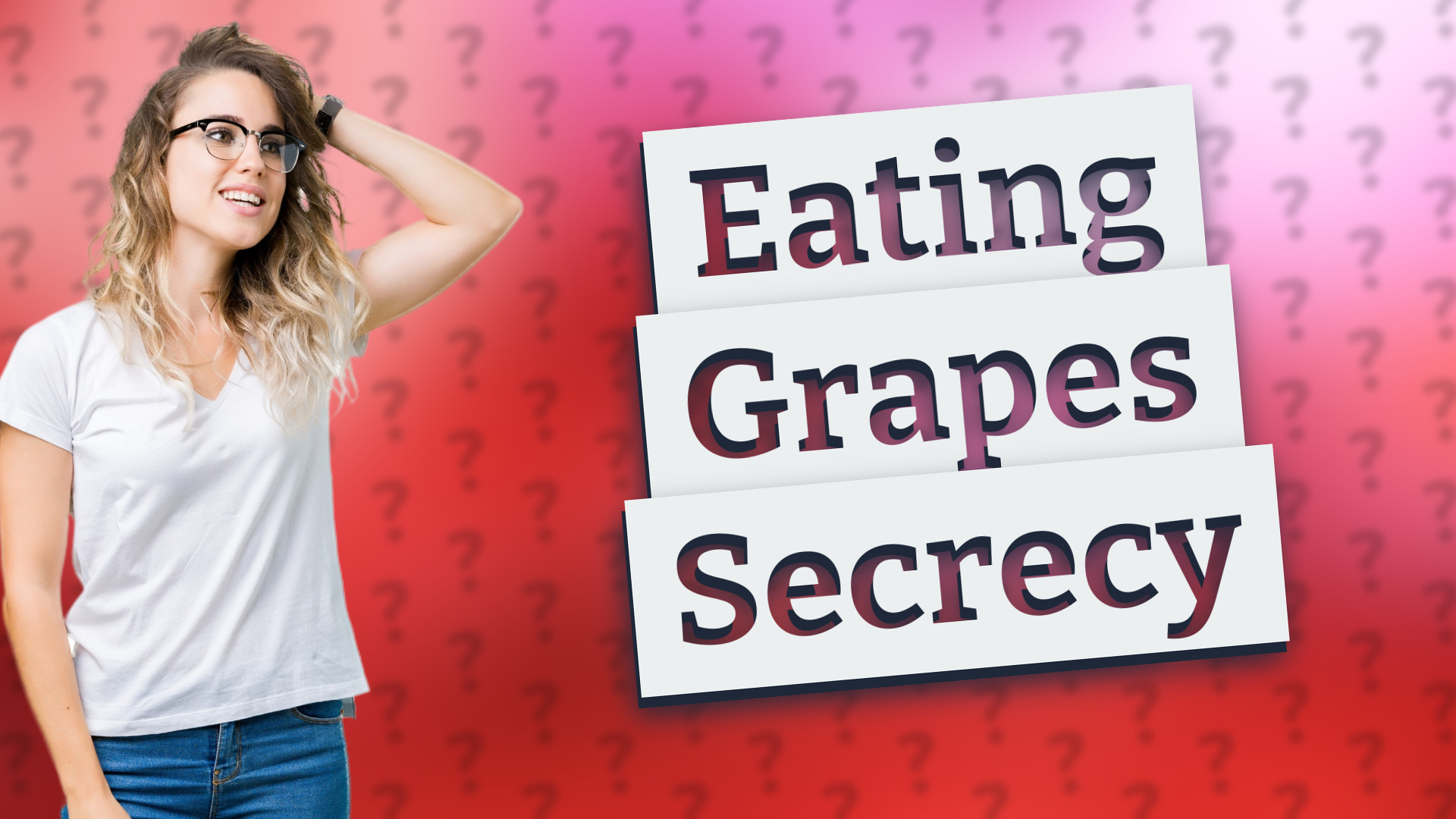 Eating Grapes Secrecy