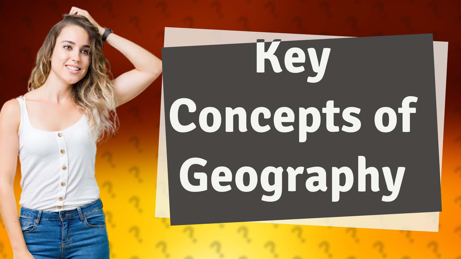 Key Concepts of Geography