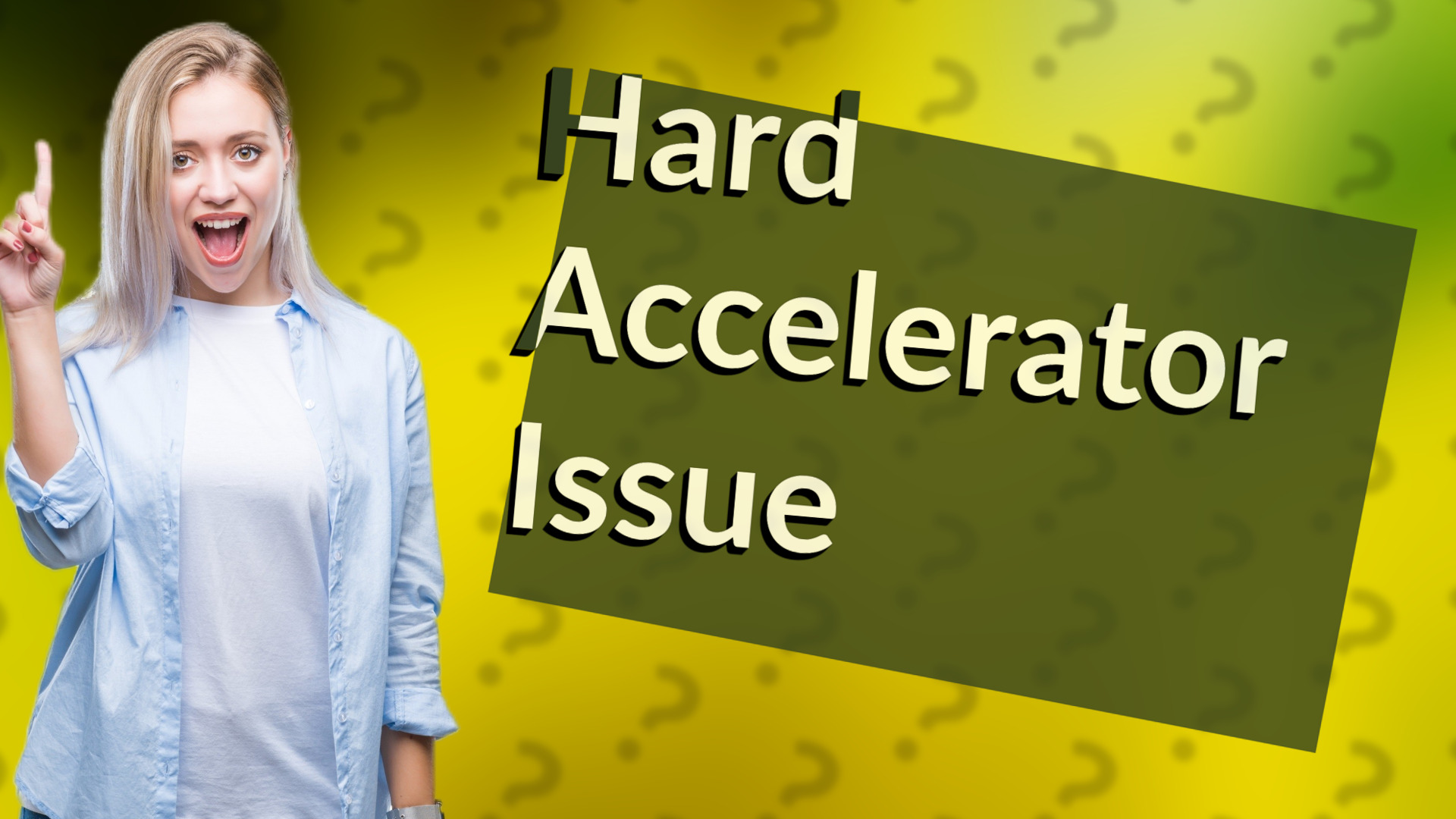 Hard Accelerator Issue