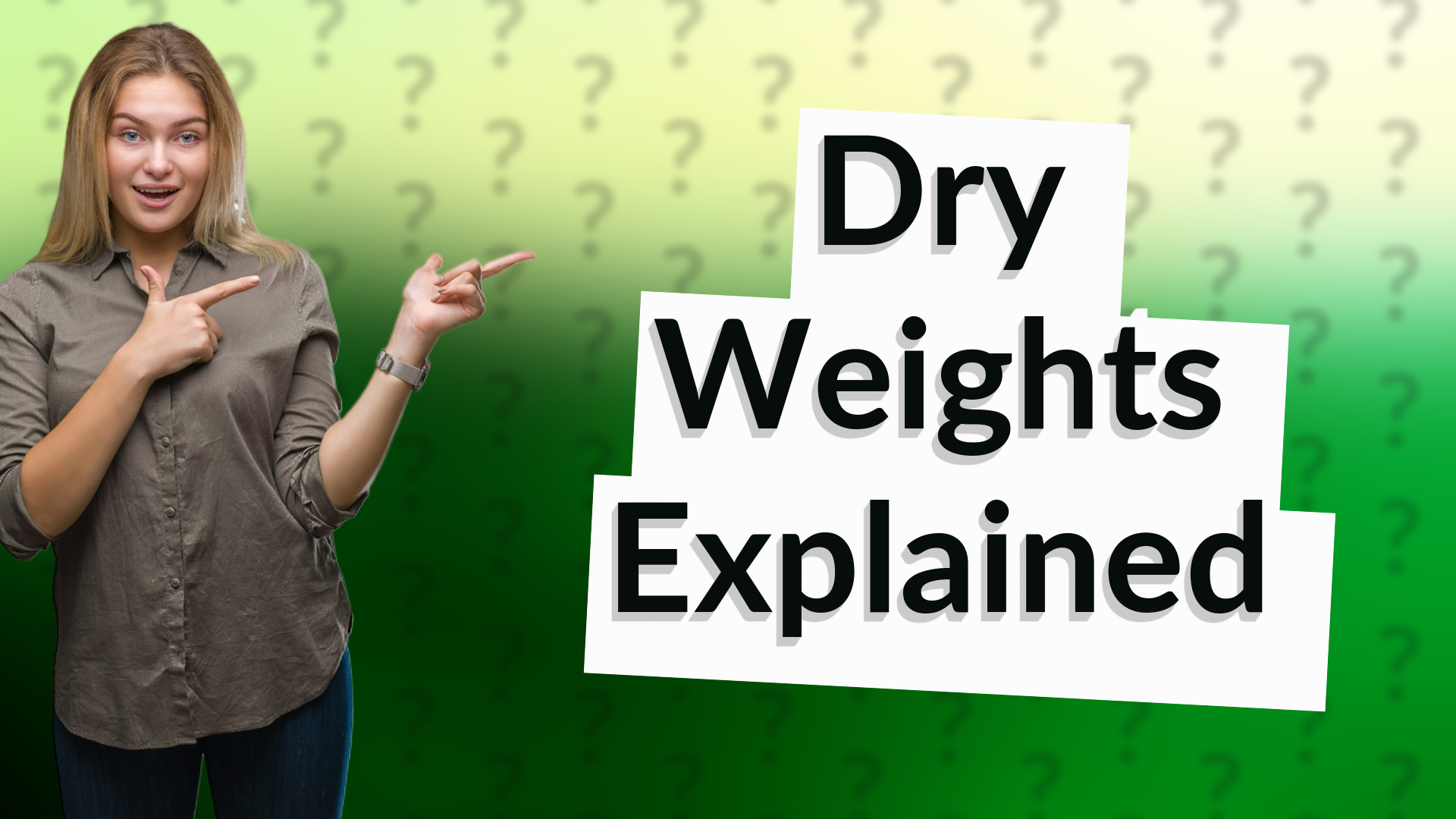 Dry Weights Explained