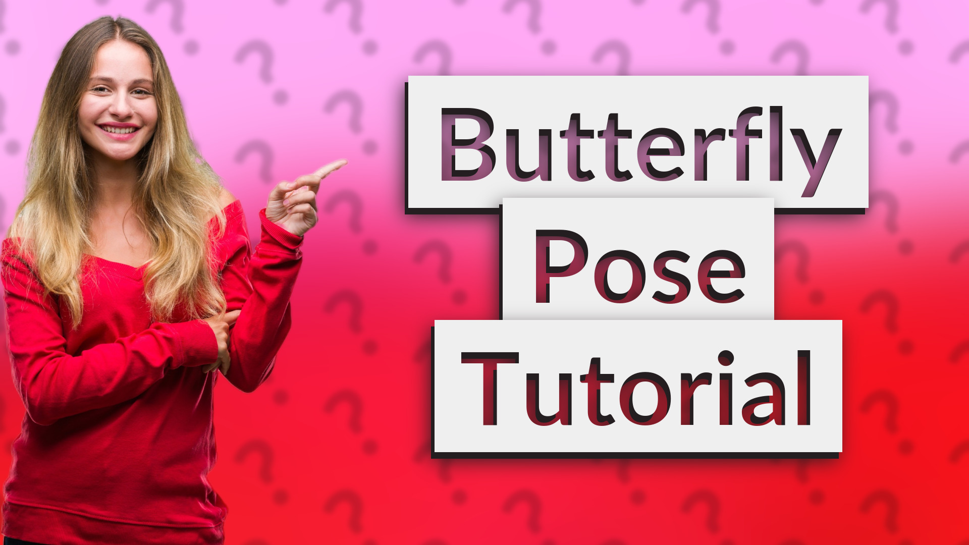 Butterfly Pose Tutorial