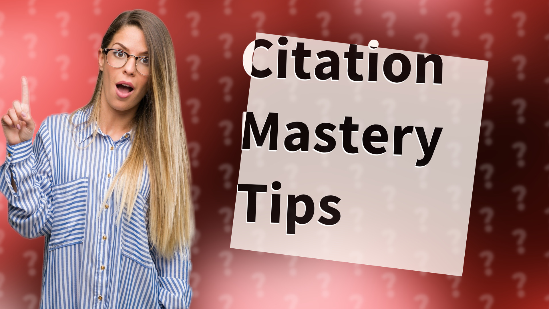 Citation Mastery Tips