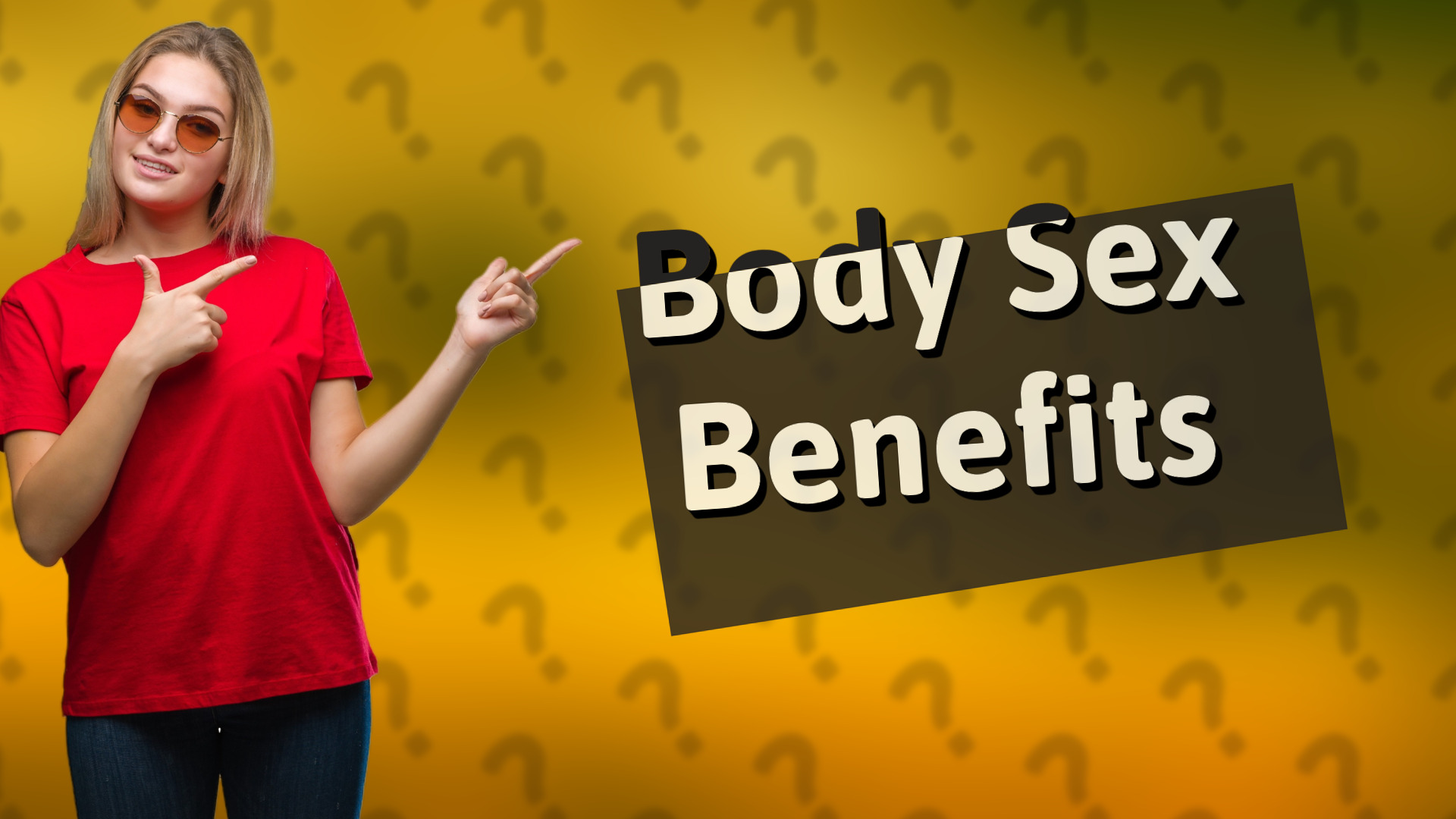 Body Sex Benefits