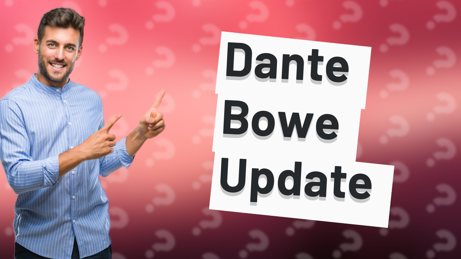 Dante Bowe Update