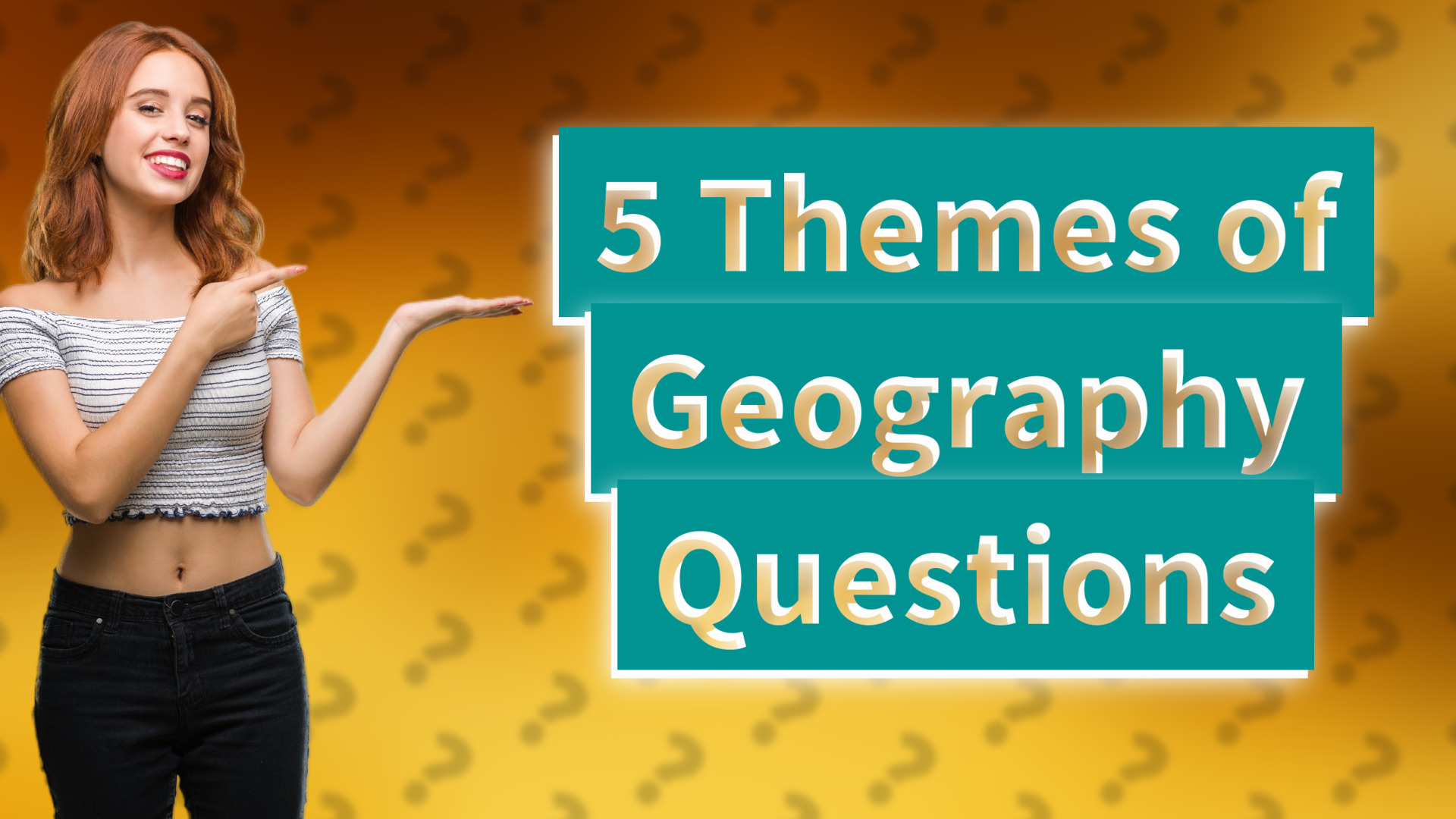 5 Themes of Geography Questions