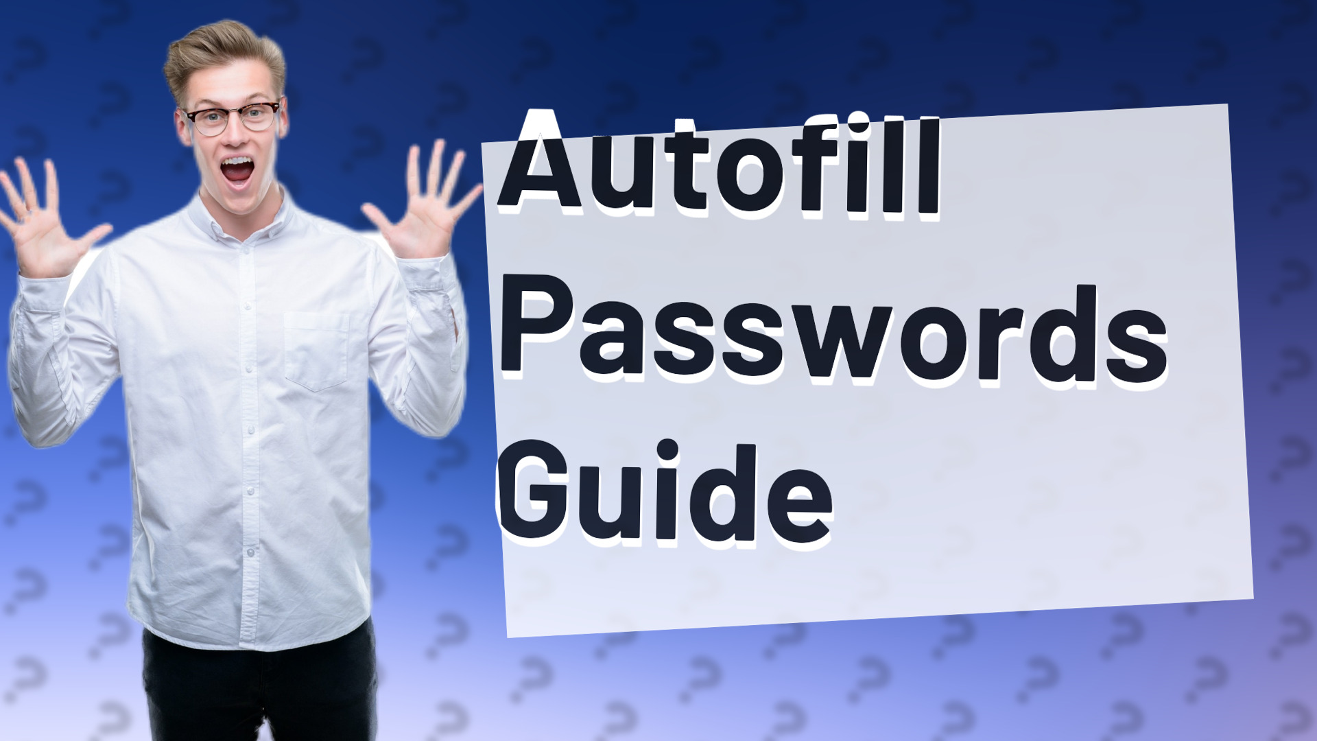 Autofill Passwords Guide