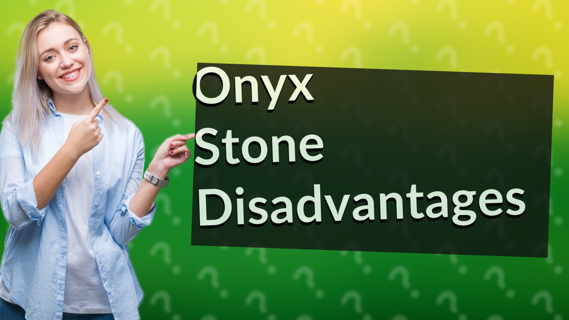 Onyx Stone Disadvantages