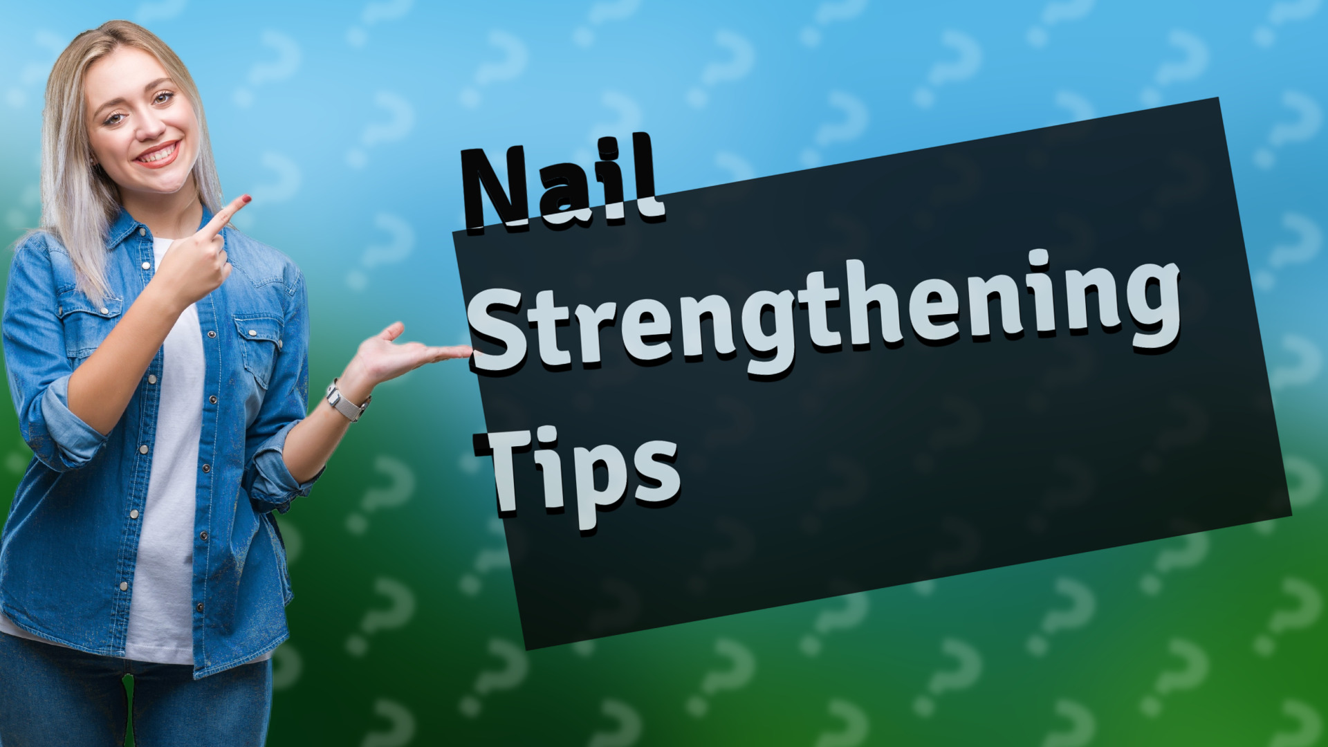 Nail Strengthening Tips