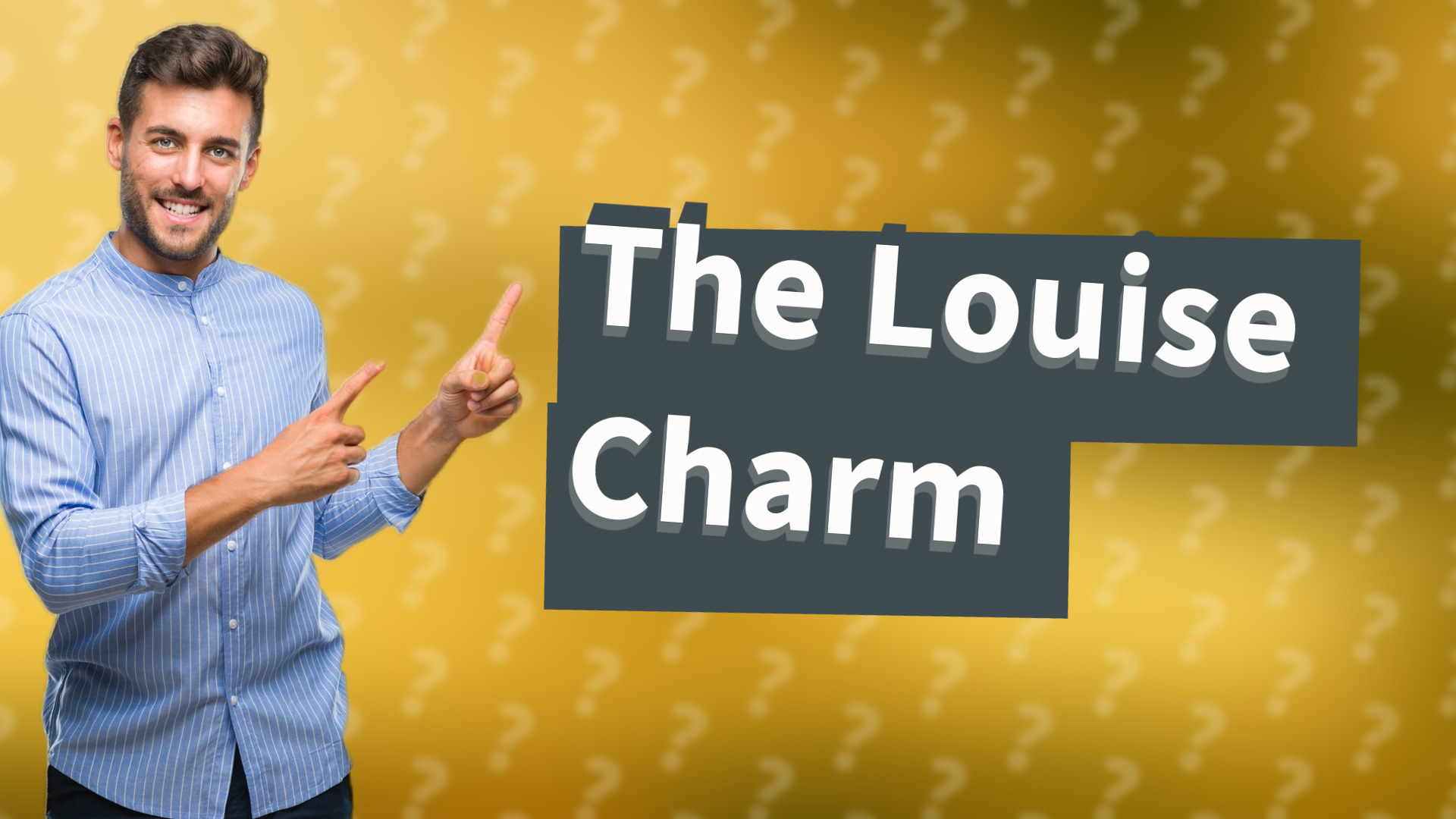 The Louise Charm