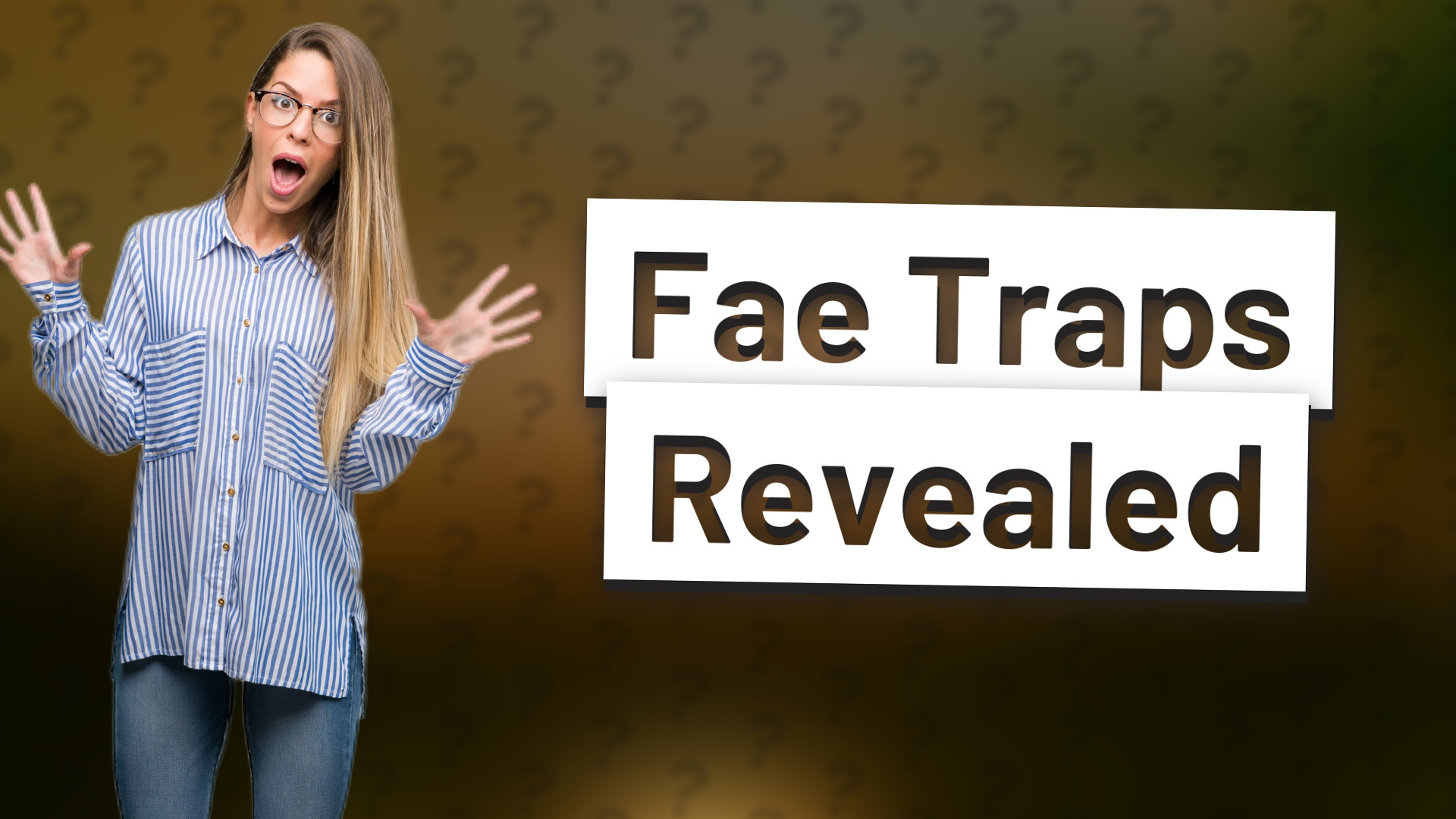Fae Traps Revealed