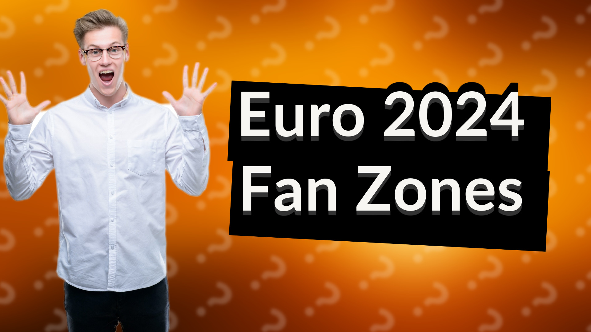 Euro 2024 Fan Zones
