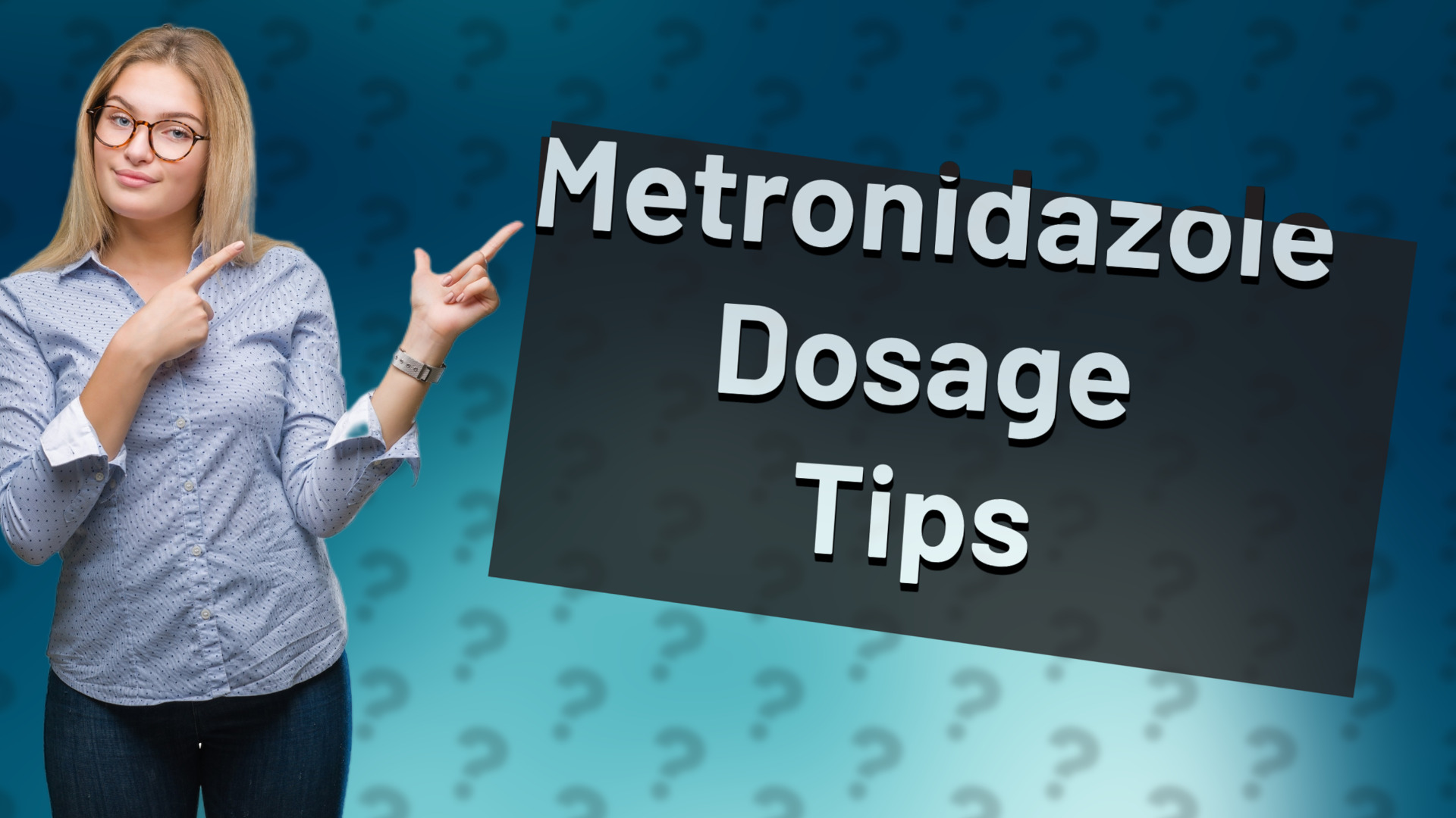 Metronidazole Dosage Tips
