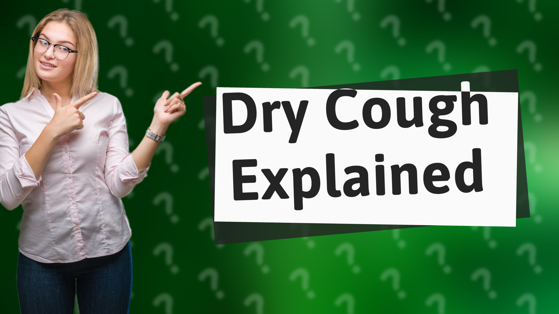 Dry Cough Explained