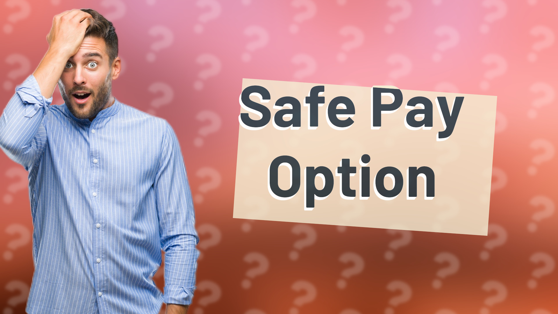Safe Pay Option