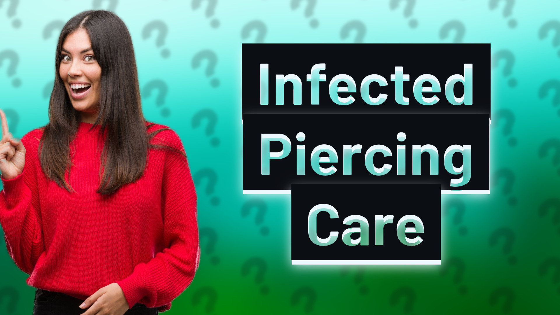 Infected Piercing Care
