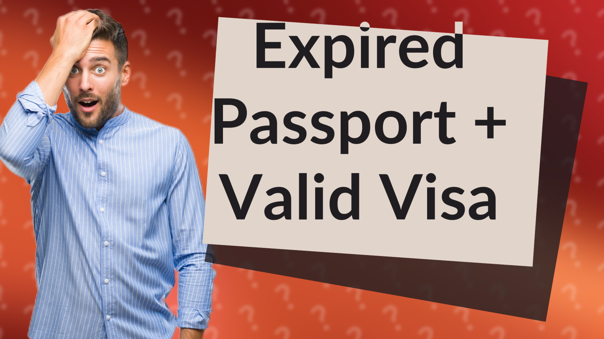 Expired Passport + Valid Visa