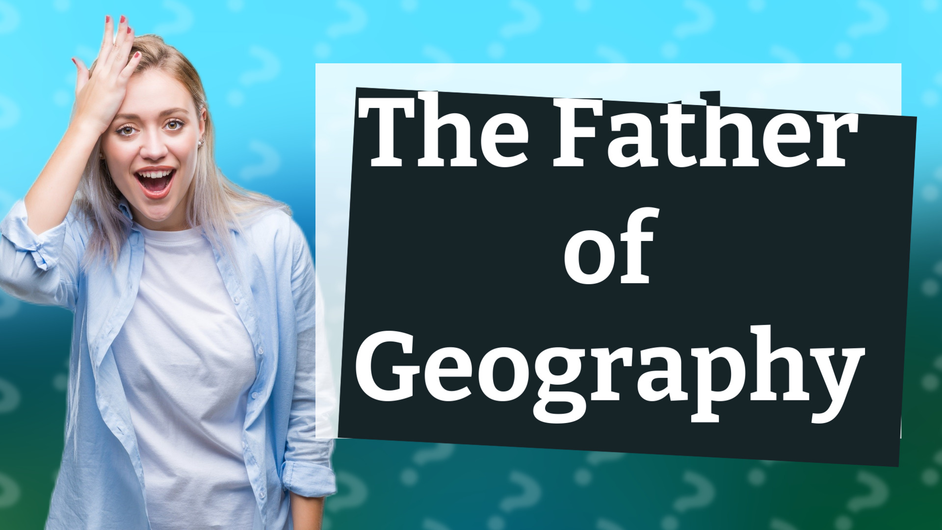 The Father of Geography
