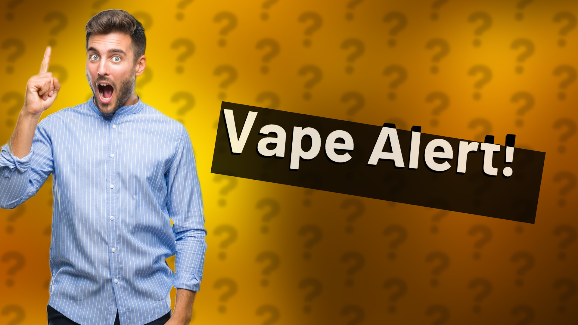 Vape Alert!