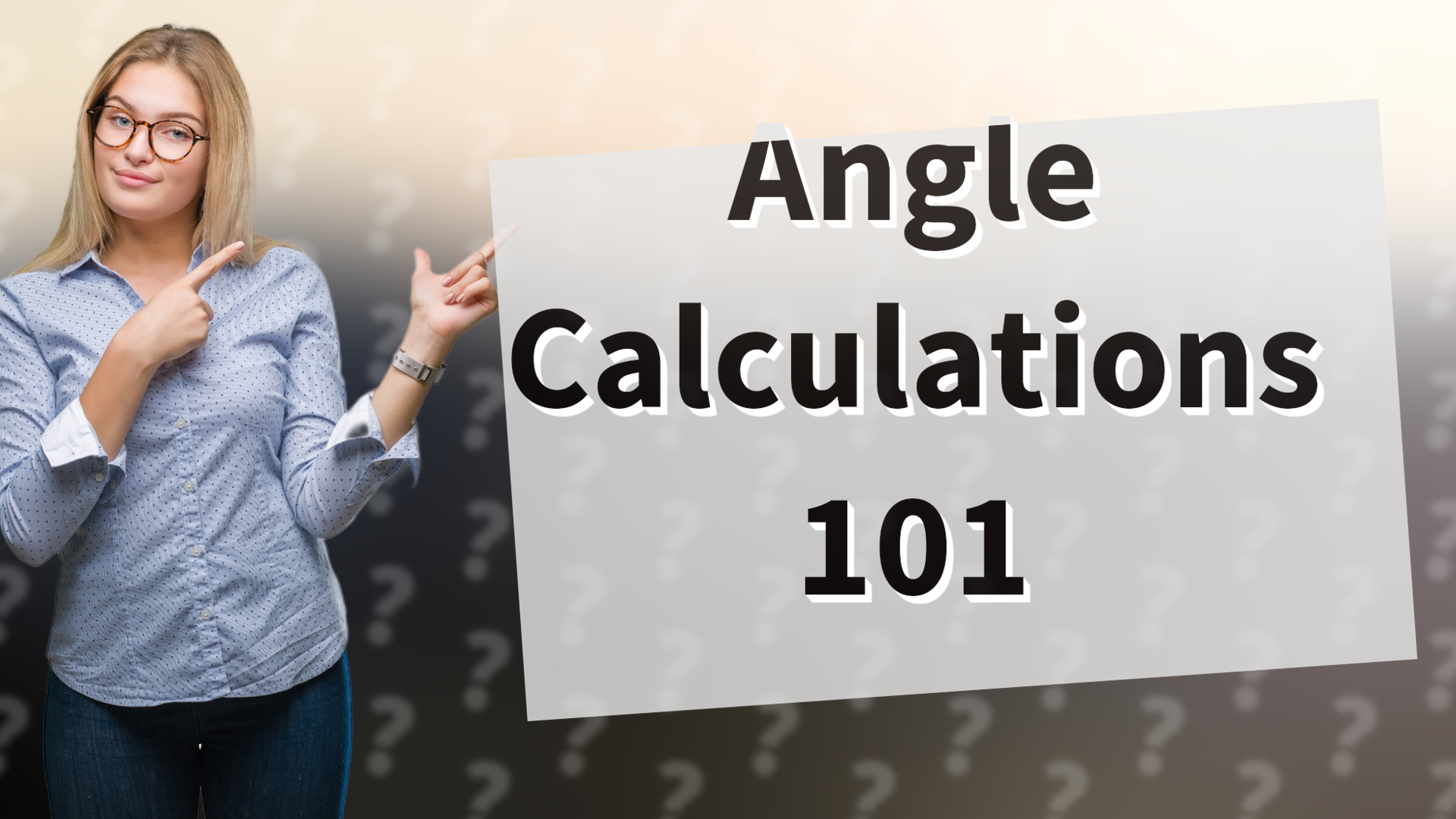 Angle Calculations 101