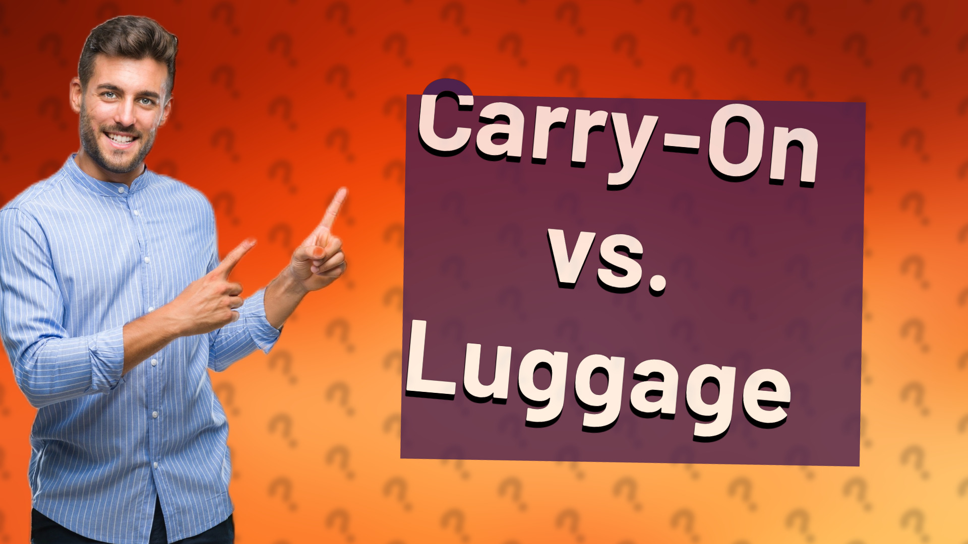 Carry-On vs. Luggage
