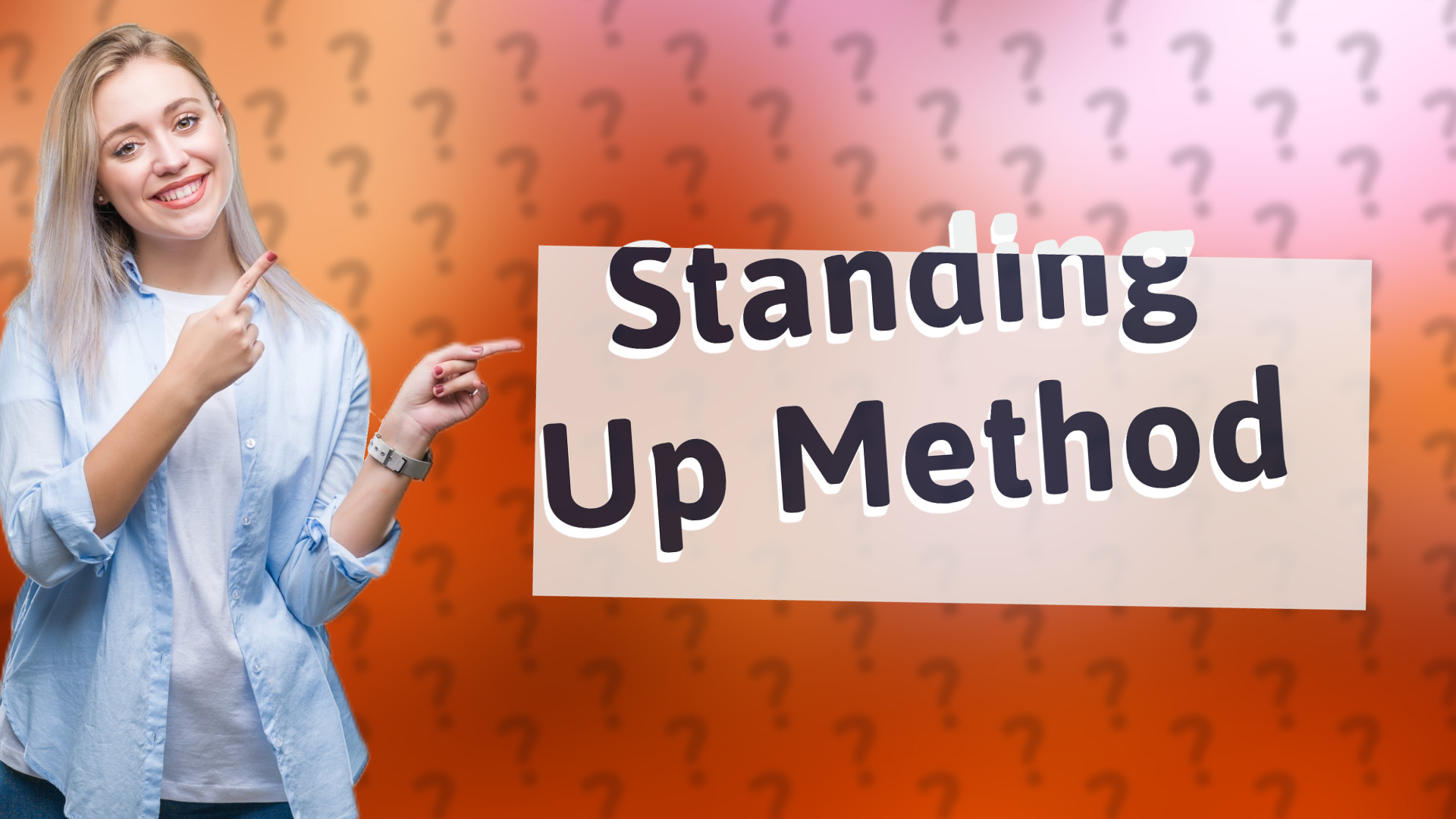 Standing Up Method